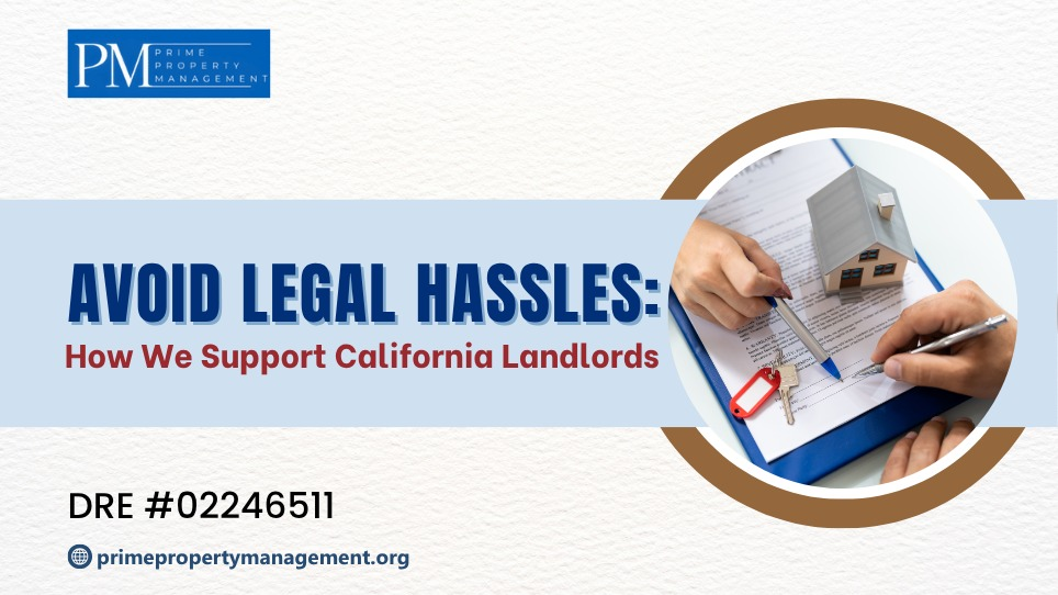 How We Help Landlords Avoid Legal Headaches and Evictions in California?